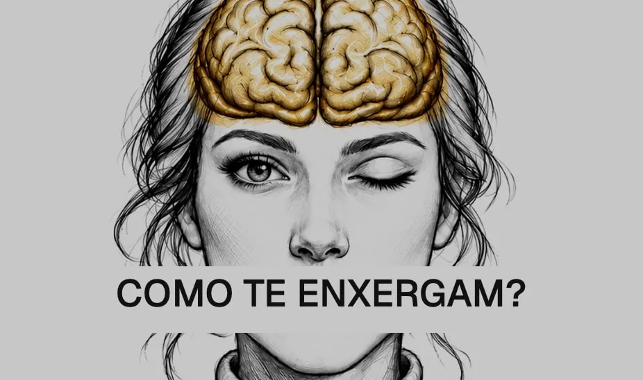 Como te enxergam?